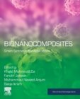 Bionanocomposites : Green Synthesis and Applications - Book