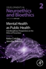 Mental Health as Public Health: Interdisciplinary Perspectives on the Ethics of Prevention : Volume 2 - Book