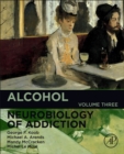 Alcohol : Neurobiology of Addiction Volume 3 - Book