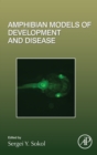 Amphibian Models of Development and Disease : Volume 145 - Book
