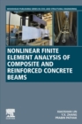 Nonlinear Finite Element Analysis of Composite and Reinforced Concrete Beams - Book