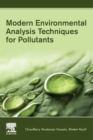 Modern Environmental Analysis Techniques for Pollutants - Book