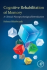 Cognitive Rehabilitation of Memory : A Clinical-Neuropsychological Introduction - Book