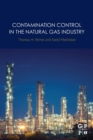 Contamination Control in the Natural Gas Industry - Book