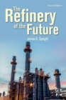 The Refinery of the Future - Book