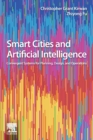 Smart Cities and Artificial Intelligence : Convergent Systems for Planning, Design, and Operations - Book