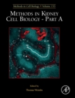 Methods in Kidney Cell Biology Part A : Volume 153 - Book