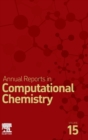 Annual Reports in Computational Chemistry : Volume 15 - Book