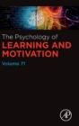 The Psychology of Learning and Motivation : Volume 71 - Book