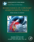 Biomechanics of Coronary Atherosclerotic Plaque : From Model to Patient - Book