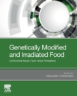Genetically Modified and Irradiated Food : Controversial Issues: Facts versus Perceptions - Book