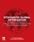 Stochastic Global Optimization Methods and Applications to Chemical, Biochemical, Pharmaceutical and Environmental Processes - Book