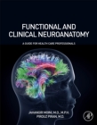 Functional and Clinical Neuroanatomy : A Guide for Health Care Professionals - Book