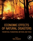 Economic Effects of Natural Disasters : Theoretical Foundations, Methods, and Tools - Book