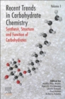 Recent Trends in Carbohydrate Chemistry : Synthesis, Structure and Function of Carbohydrates - Book