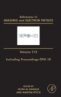 Advances in Imaging and Electron Physics Including Proceedings CPO-10 : Volume 212 - Book