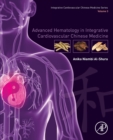 Advanced Hematology in Integrated Cardiovascular Chinese Medicine : Volume 3 - Book