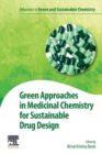 Green Approaches in Medicinal Chemistry for Sustainable Drug Design - Book