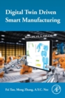 Digital Twin Driven Smart Manufacturing - Book