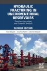 Hydraulic Fracturing in Unconventional Reservoirs : Theories, Operations, and Economic Analysis - Book