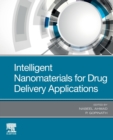 Intelligent Nanomaterials for Drug Delivery Applications - Book