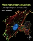 Mechanotransduction : Cell Signaling to Cell Response - Book
