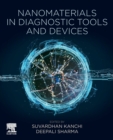 Nanomaterials in Diagnostic Tools and Devices - Book