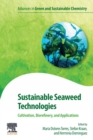 Sustainable Seaweed Technologies : Cultivation, Biorefinery, and Applications - Book