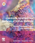 Electronic Structure and Surfaces of Sulfide Minerals : Density Functional Theory and Applications - Book