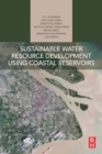 Sustainable Water Resource Development Using Coastal Reservoirs - Book