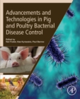 Advancements and Technologies in Pig and Poultry Bacterial Disease Control - Book