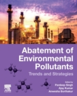 Abatement of Environmental Pollutants : Trends and Strategies - Book