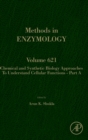 Chemical and Synthetic Biology Approaches to Understand Cellular Functions - Part A : Volume 621 - Book