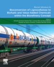 Recent Advances in Bioconversion of Lignocellulose to Biofuels and Value Added Chemicals within the Biorefinery Concept - Book