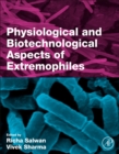 Physiological and Biotechnological Aspects of Extremophiles - Book