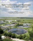 Water Conservation and Wastewater Treatment in BRICS Nations : Technologies, Challenges, Strategies and Policies - Book