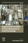 Engineering Principles of Unit Operations in Food Processing : Unit Operations and Processing Equipment in the Food Industry - Book