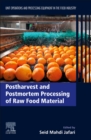 Postharvest and Postmortem Processing of Raw Food Materials : Unit Operations and Processing Equipment in the Food Industry - Book