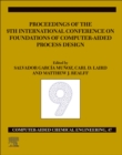 FOCAPD-19/Proceedings of the 9th International Conference on Foundations of Computer-Aided Process Design, July 14 - 18, 2019 : Volume 47 - Book