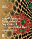 Nano-Materials as Photocatalysts for Degradation of Environmental Pollutants : Challenges and Possibilities - Book