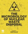 The Microbiology of Nuclear Waste Disposal - Book