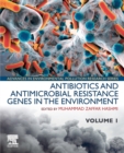 Antibiotics and Antimicrobial Resistance Genes in the Environment : Volume 1 in the Advances in Environmental Pollution Research series - Book