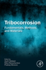 Tribocorrosion : Fundamentals, Methods, and Materials - Book