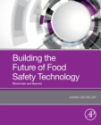 Building the Future of Food Safety Technology : Blockchain and Beyond - Book
