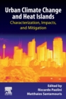 Urban Climate Change and Heat Islands : Characterization, Impacts, and Mitigation - Book