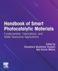 Handbook of Smart Photocatalytic Materials : Fundamentals, Fabrications and Water Resources Applications - Book