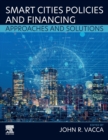 Smart Cities Policies and Financing : Approaches and Solutions - Book