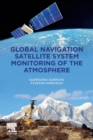 Global Navigation Satellite System Monitoring of the Atmosphere - Book