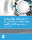 Knowledge Discovery in Big Data from Astronomy and Earth Observation : Astrogeoinformatics - Book