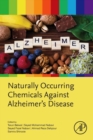 Naturally Occurring Chemicals against Alzheimer’s Disease - Book
